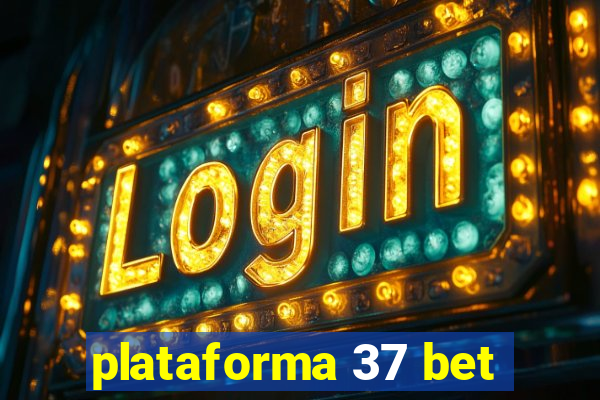 plataforma 37 bet